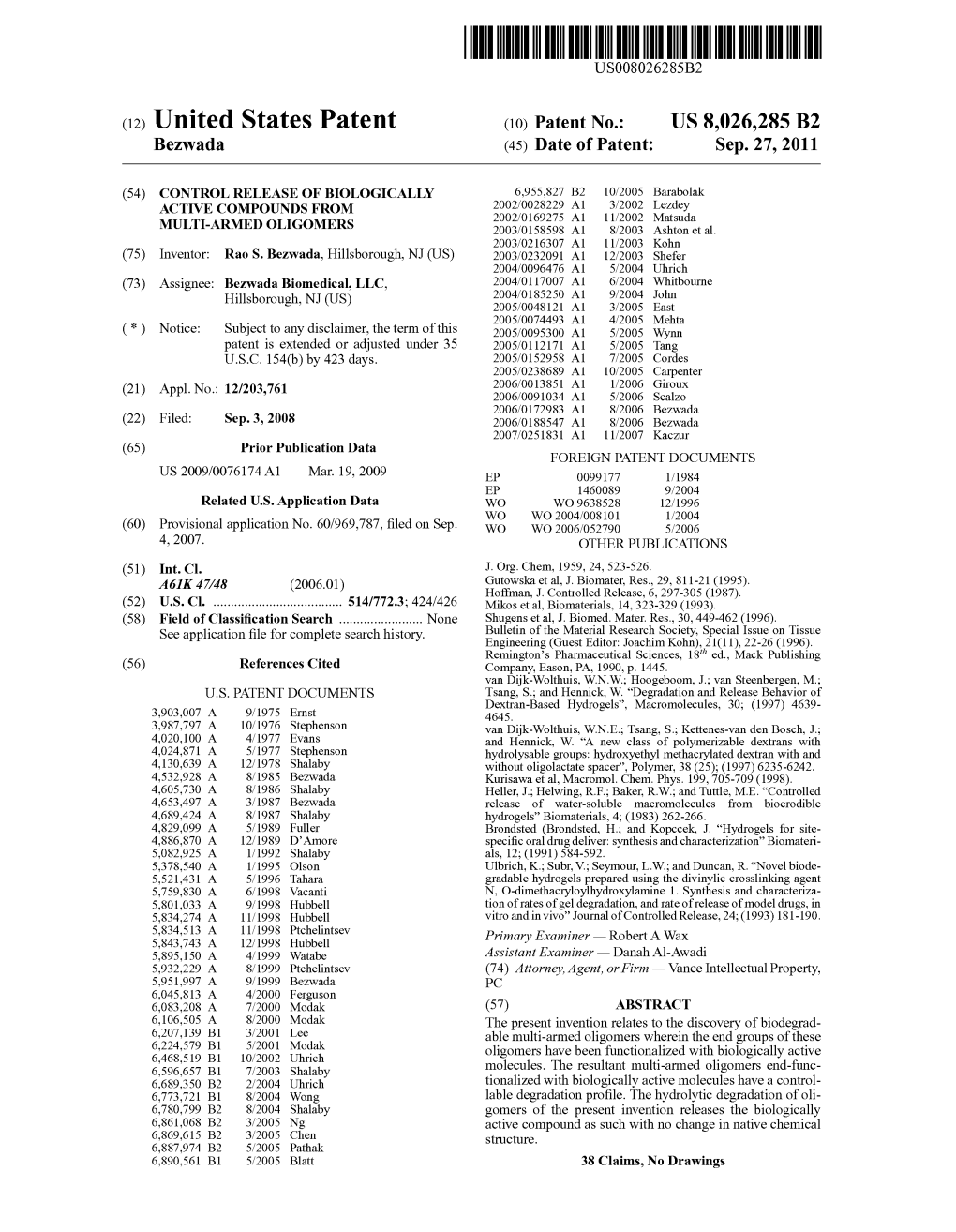 (12) United States Patent (10) Patent No.: US 8,026,285 B2 Bezwada (45) Date of Patent: Sep