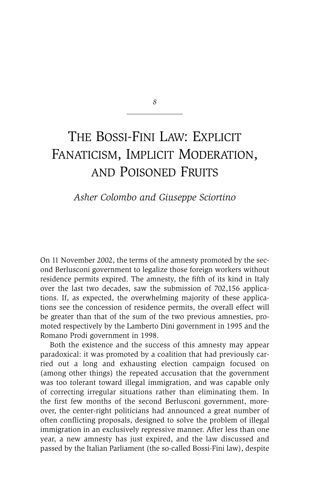 The Bossi-Fini Law: Explicit Fanaticism, Implicit Moderation, and Poisoned Fruits