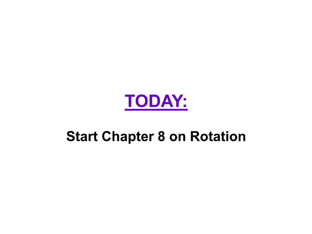 Chapter 8: Rotational Motion