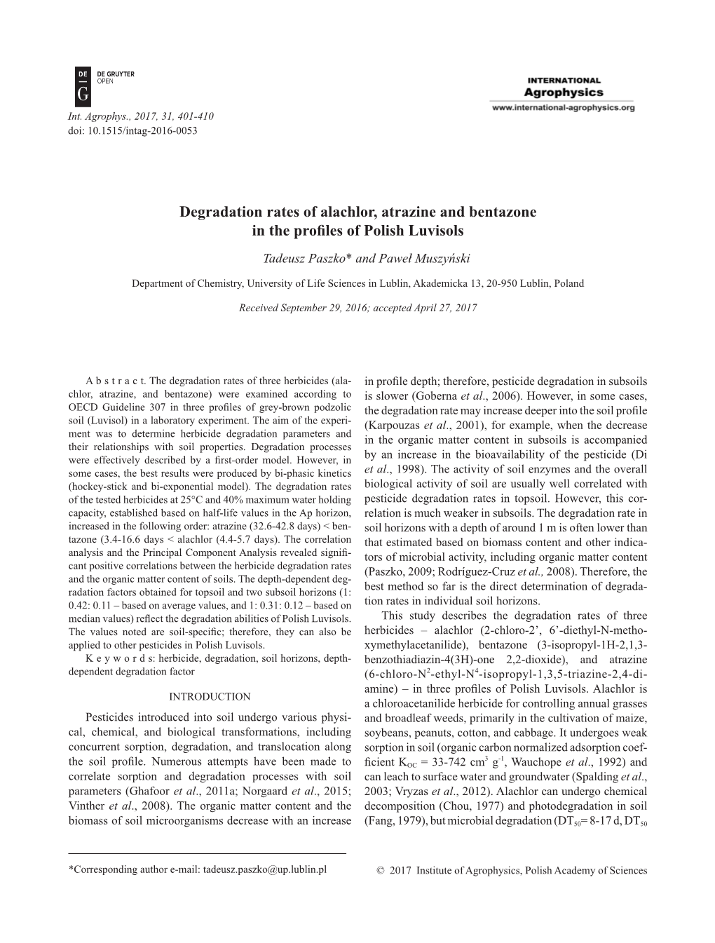 Degradation Rates of Alachlor, Atrazine and Bentazone in the Profiles of Polish Luvisols Tadeusz Paszko* and Paweł Muszyński