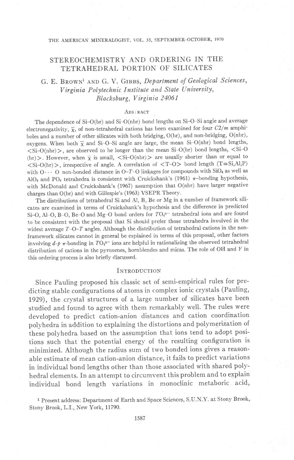 STEREOCHEMISTRY and ORDERING in the TETRAHEDRAL Portion of SILICATES G. E. Bnownl and G. V. Grses, Department of Geological Scie