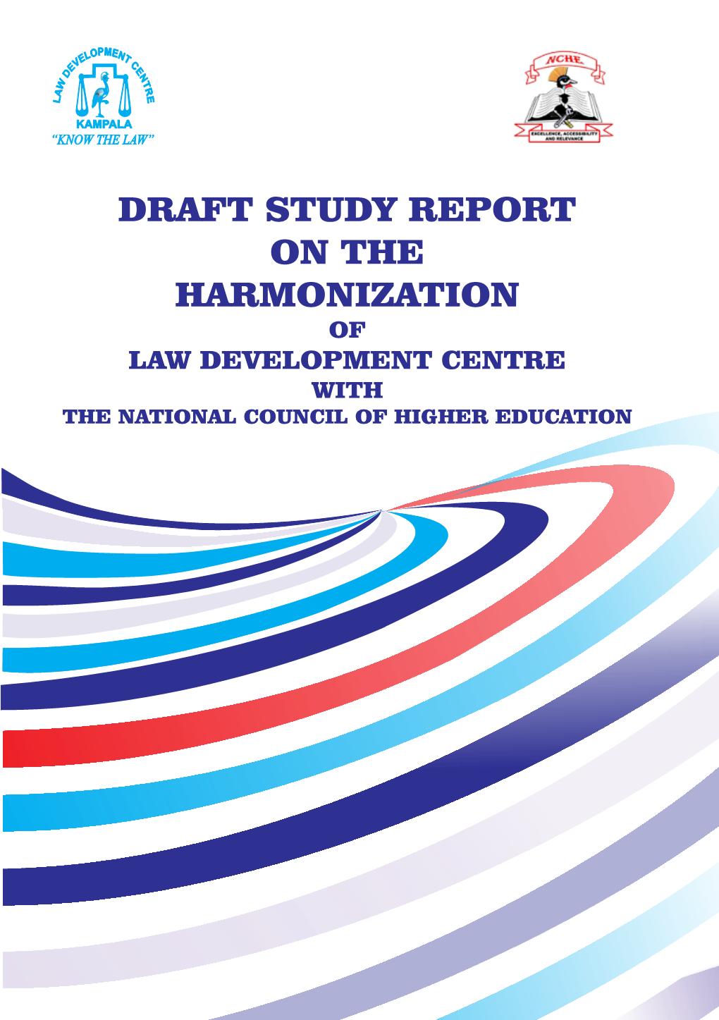 Draft Study Report on the Harmonization of Law Development Centre with the National Council of Higher Education