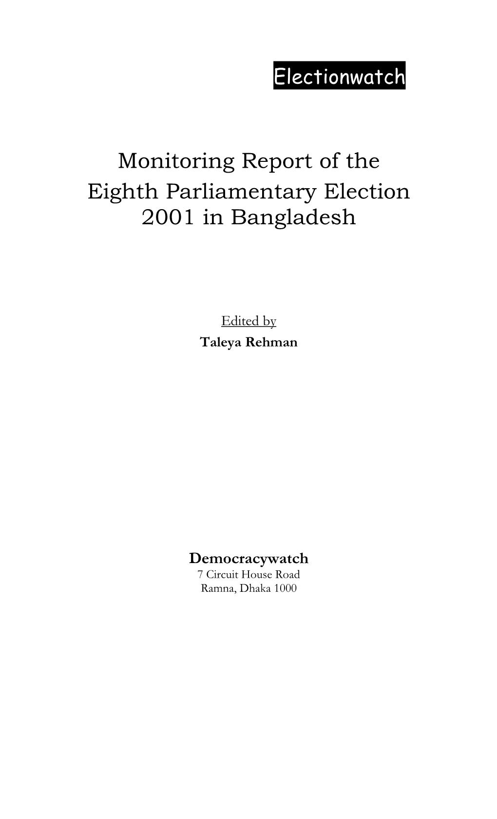 Monitoring Report of the Eighth Parliam Entary Election 2001 in Bangladesh