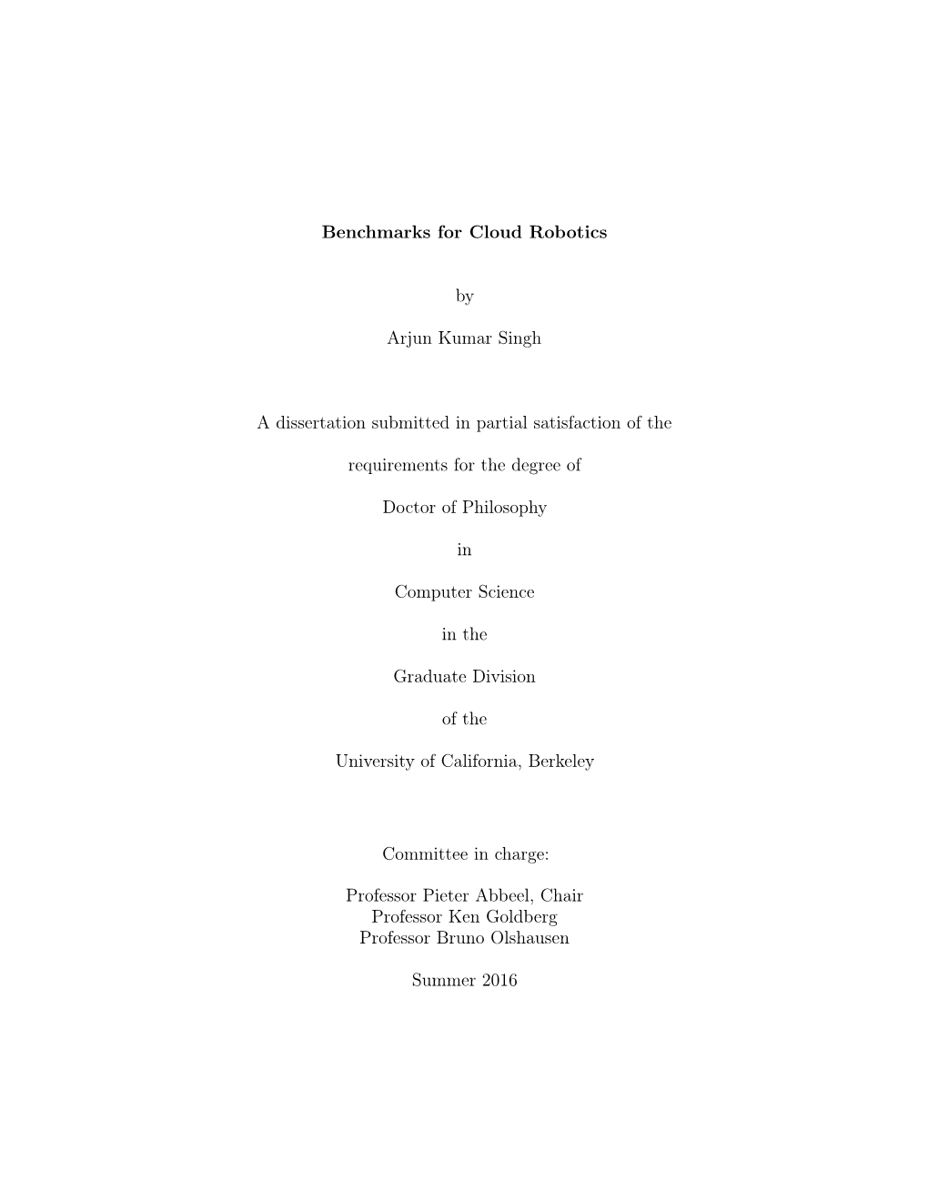 Benchmarks for Cloud Robotics by Arjun Kumar Singh a Dissertation