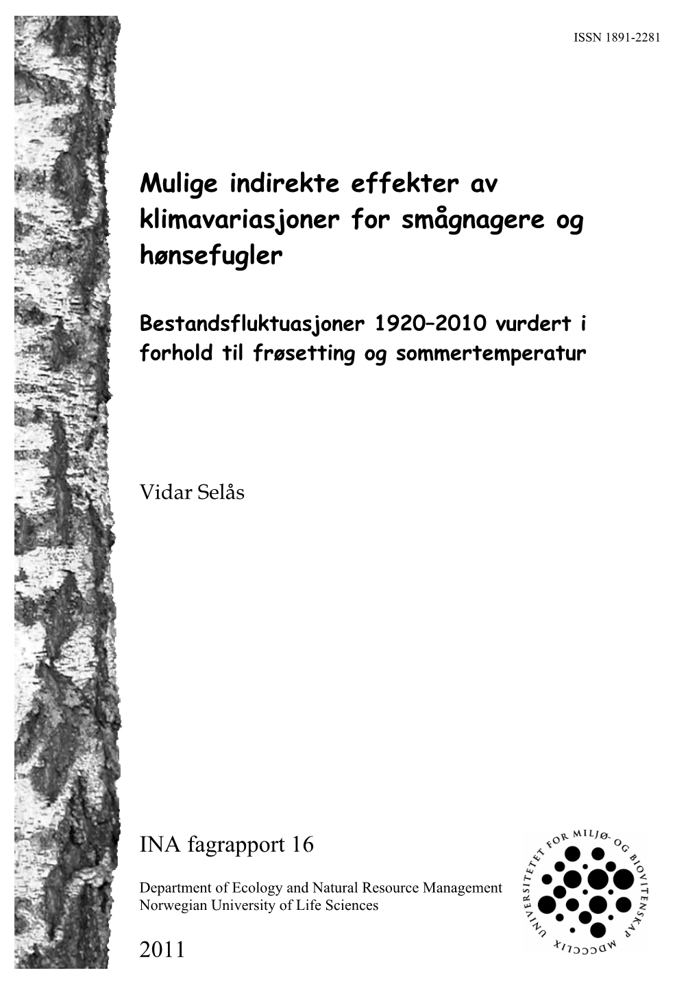 Mulige Indirekte Effekter Av Klimavariasjoner for Smågnagere Og Hønsefugler