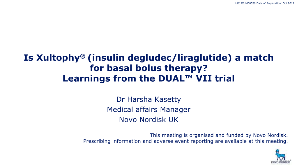 (Insulin Degludec/Liraglutide) a Match for Basal Bolus Therapy? Learnings from the DUAL™ VII Trial