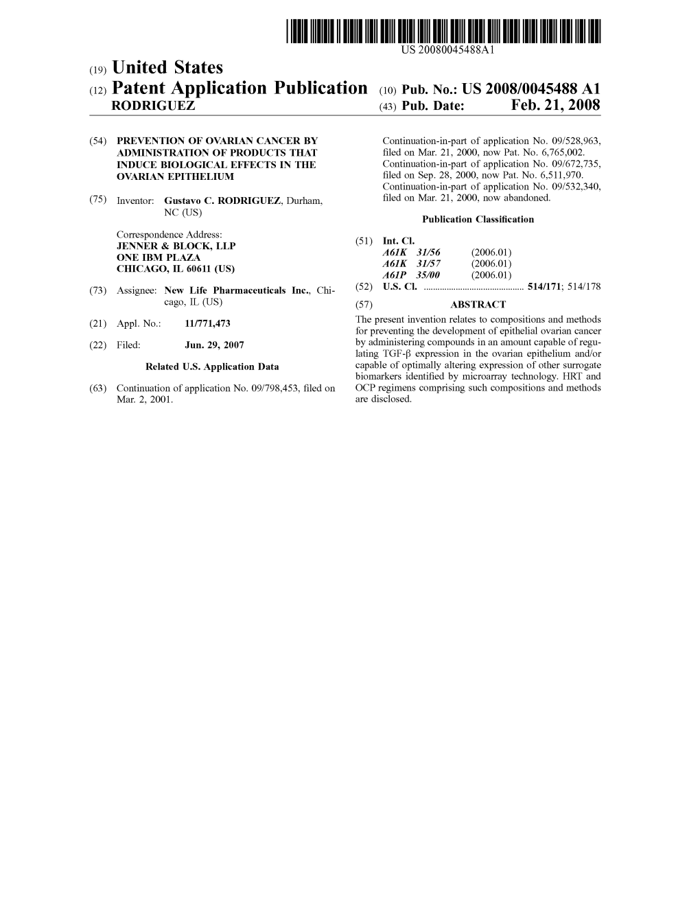 (12) Patent Application Publication (10) Pub. No.: US 2008/0045488 A1 RODRGUEZ (43) Pub