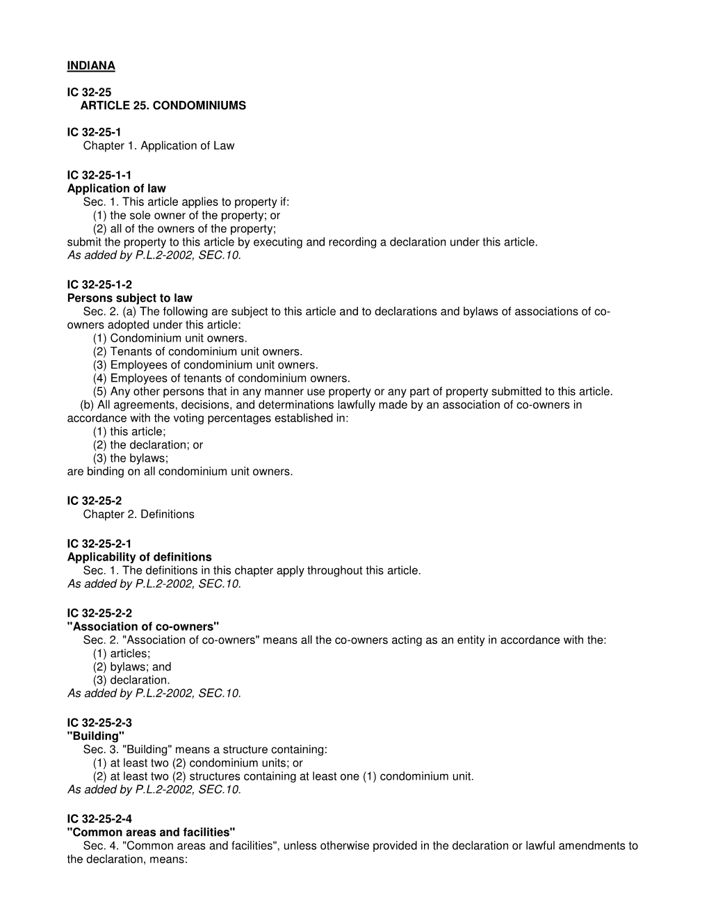 INDIANA IC 32-25 ARTICLE 25. CONDOMINIUMS IC 32-25-1 Chapter