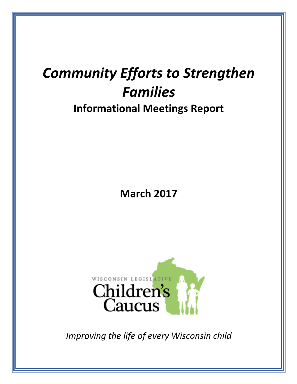 Community Efforts to Strengthen Families Informational Meetings Report