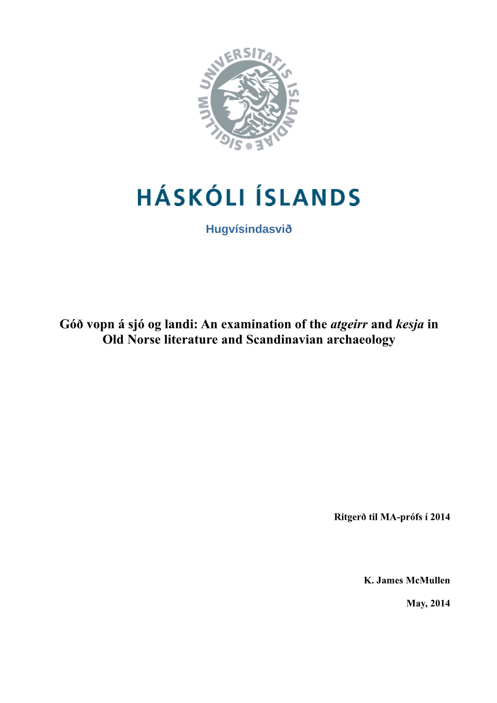 Góð Vopn Á Sjó Og Landi: an Examination of the Atgeirr and Kesja in Old Norse Literature and Scandinavian Archaeology