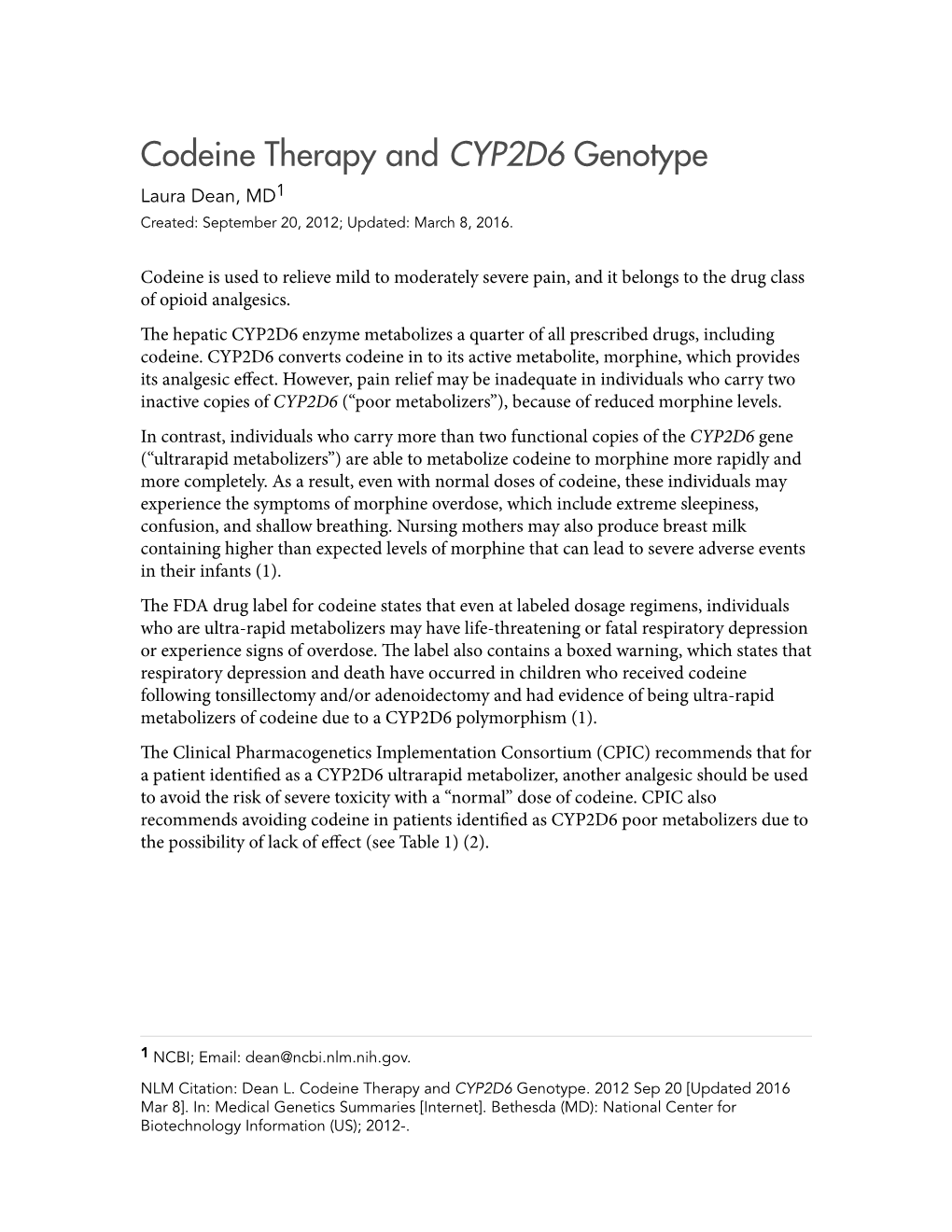 Codeine Therapy and CYP2D6 Genotype Laura Dean, MD1 Created: September 20, 2012; Updated: March 8, 2016