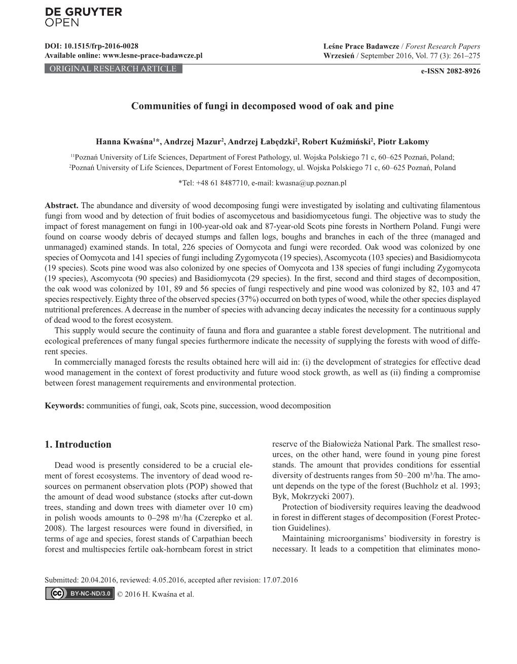 Communities of Fungi in Decomposed Wood of Oak and Pine