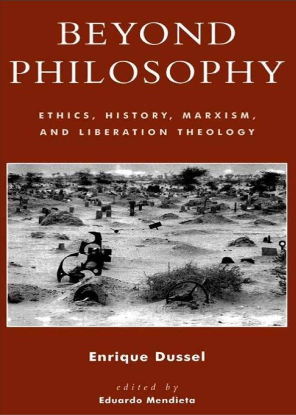 Philosophy of Liberation (Rowman & Littlefield, 2000), So I Want to Thank Linda for All Her Support and Encouragement