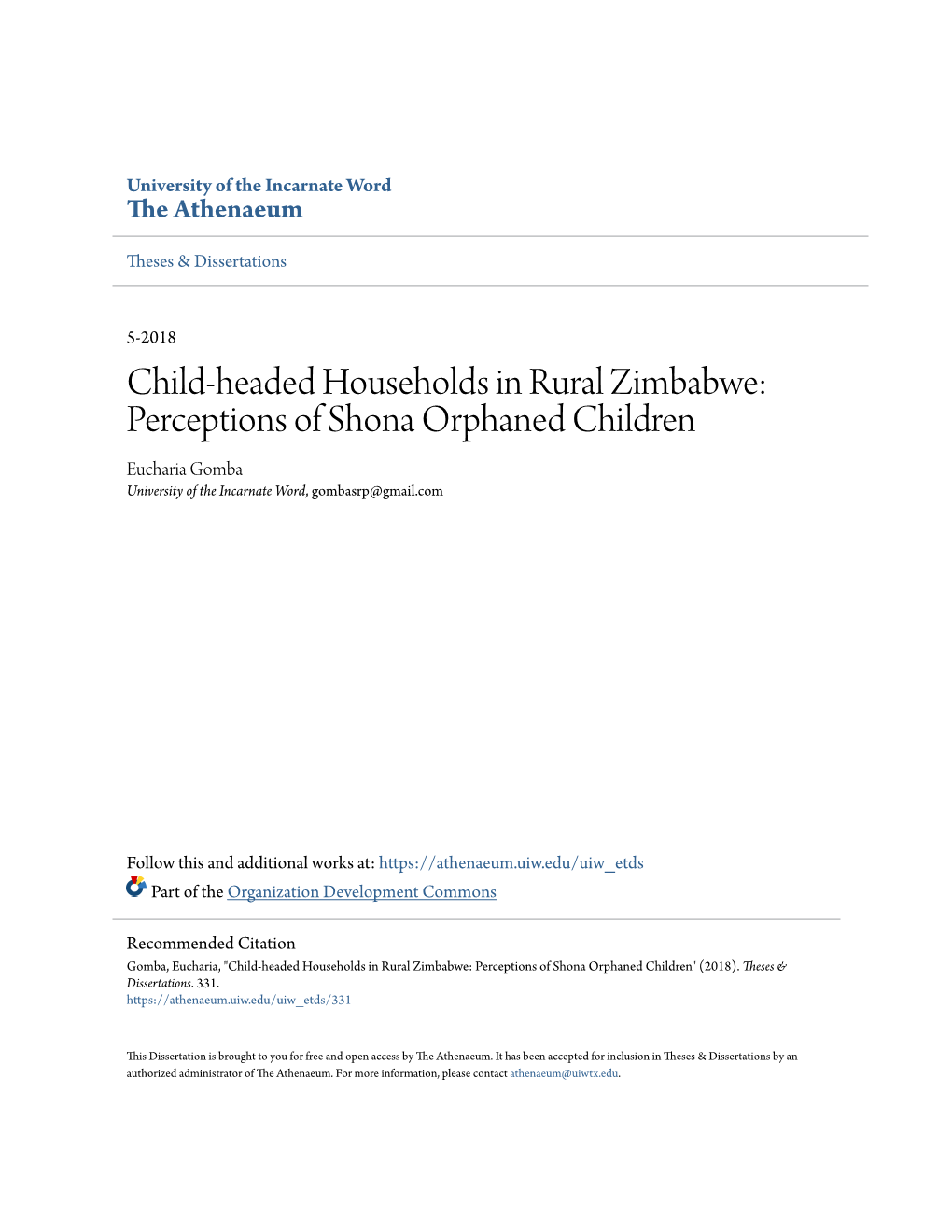 Child-Headed Households in Rural Zimbabwe: Perceptions of Shona Orphaned Children Eucharia Gomba University of the Incarnate Word, Gombasrp@Gmail.Com