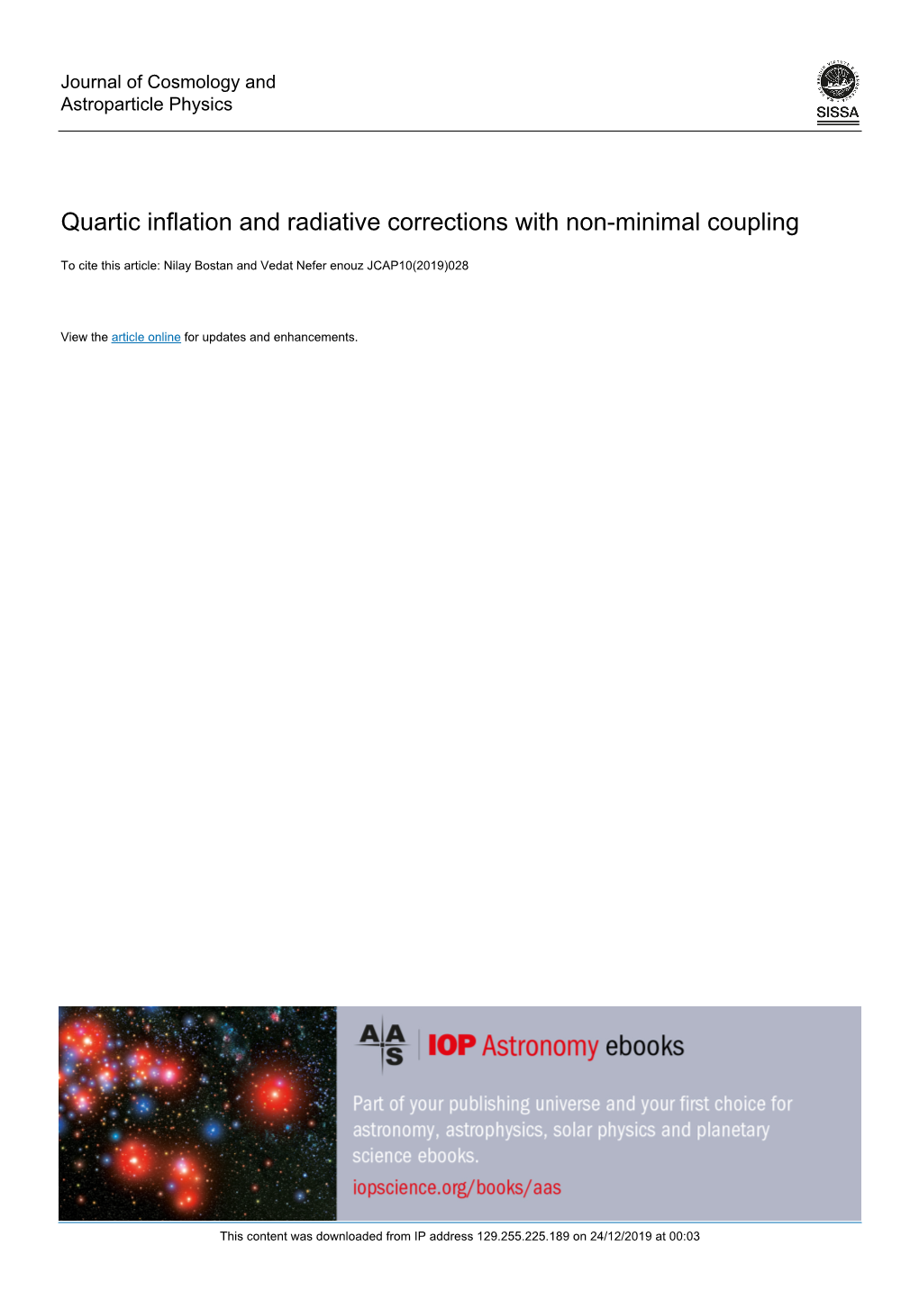 Quartic Inflation and Radiative Corrections with Non-Minimal Coupling