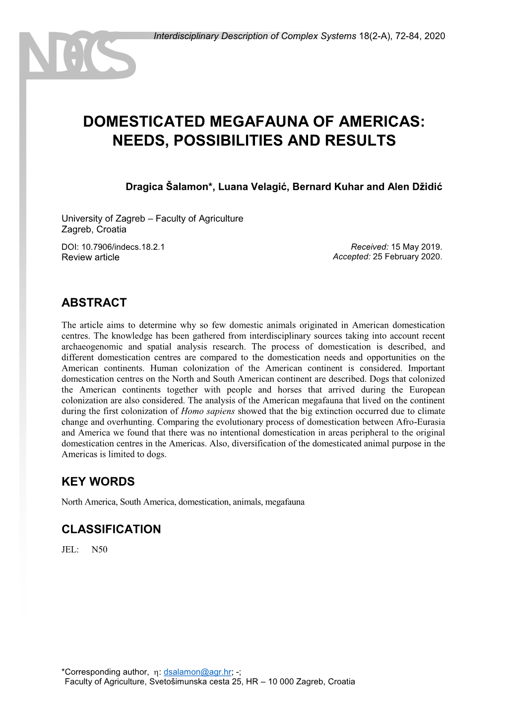 Domesticated Megafauna of Americas: Needs, Possibilities and Results