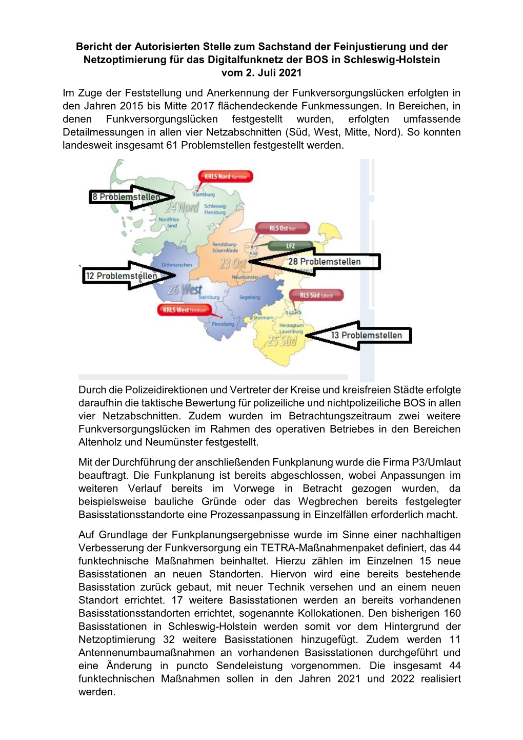 Bericht Der Autorisierten Stelle Zum Sachstand Der Feinjustierung Und Der Netzoptimierung Für Das Digitalfunknetz Der BOS in Schleswig-Holstein Vom 2