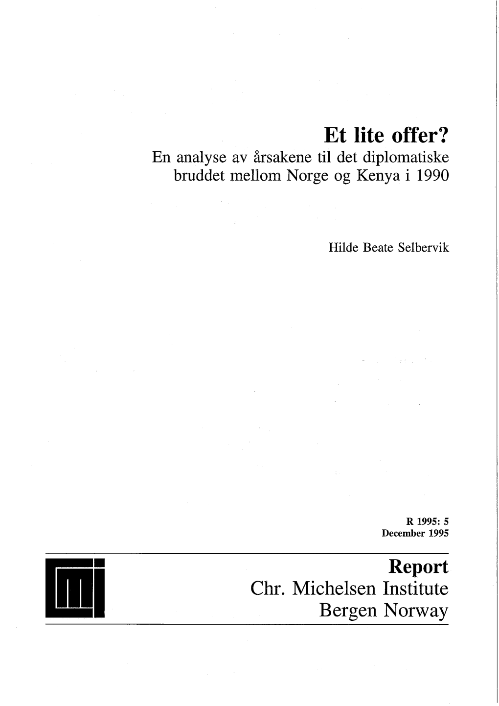 Et Lite Offer? En Analyse Av Årsakene Til Det Diplomatiske Bruddet Mellom Norge Og Kenya I 1990