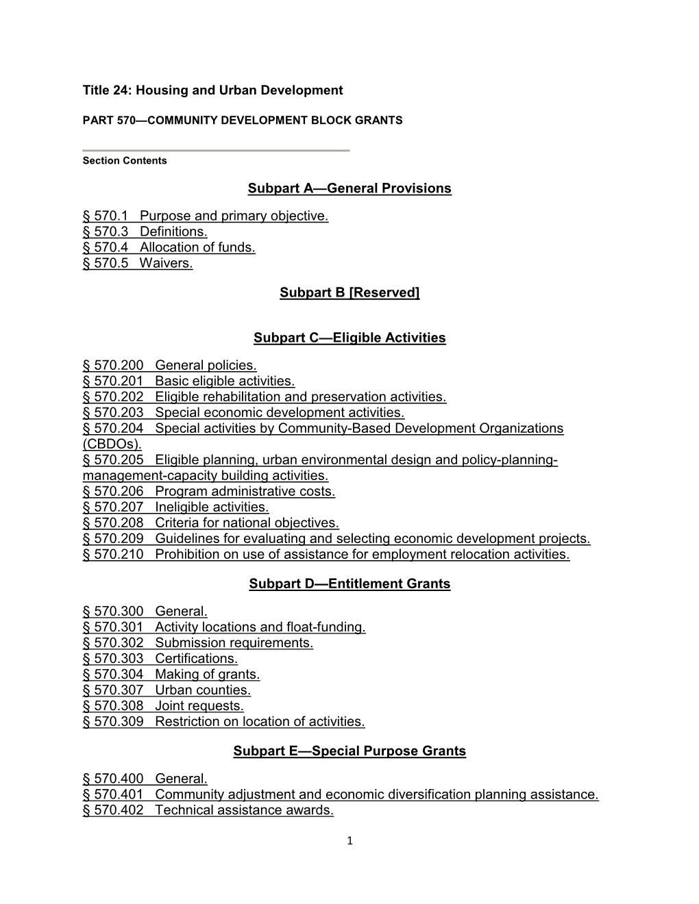 Subpart A—General Provisions § 570.1 Purpose and Primary