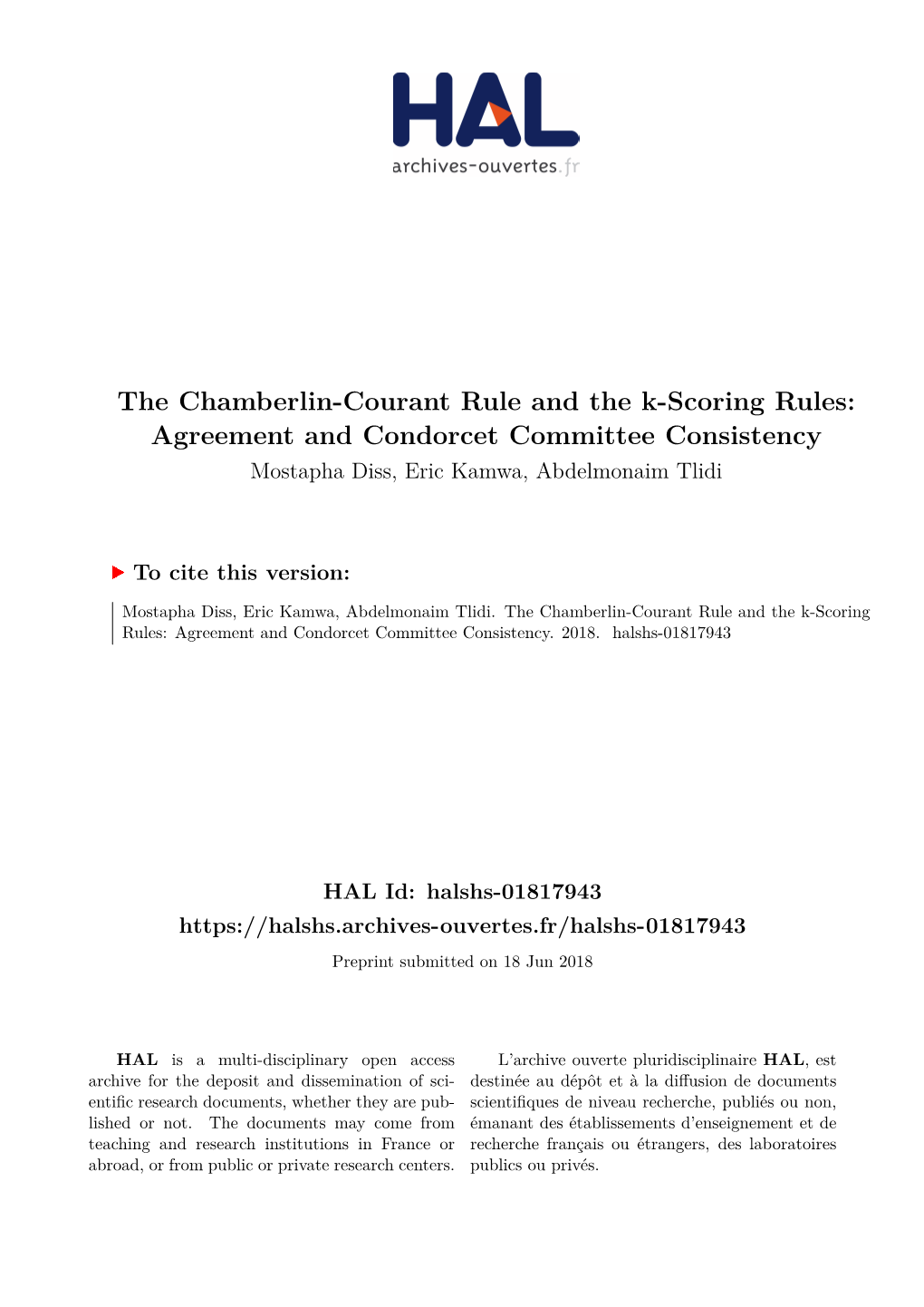 The Chamberlin-Courant Rule and the K-Scoring Rules: Agreement and Condorcet Committee Consistency Mostapha Diss, Eric Kamwa, Abdelmonaim Tlidi