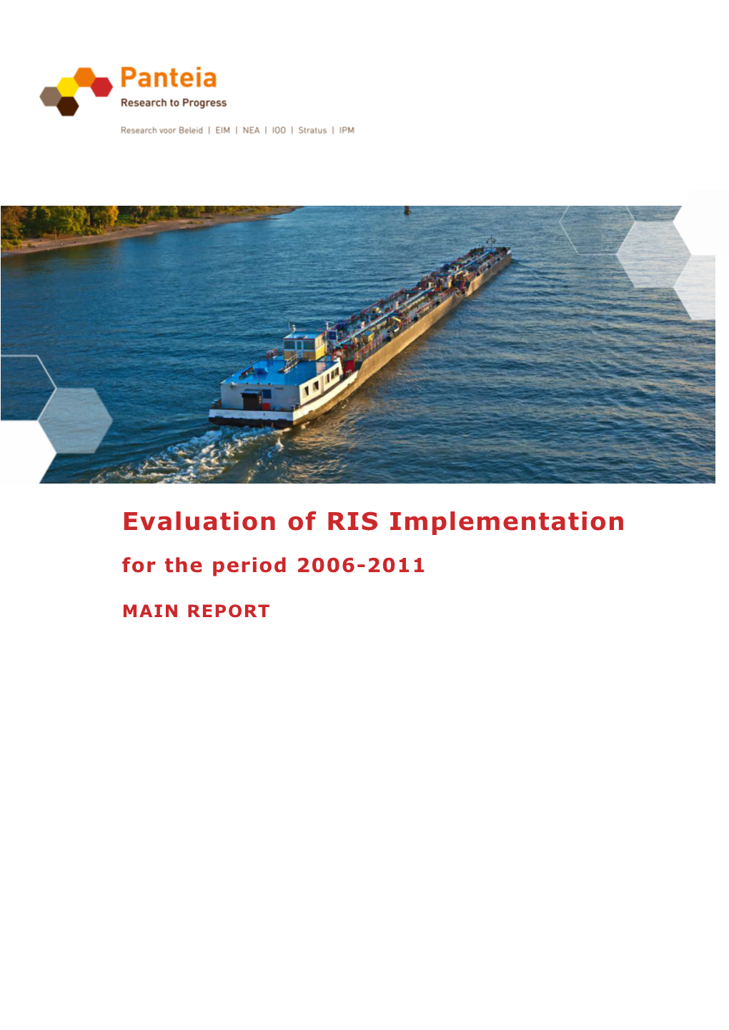 Evaluation of RIS Implementation for the Period 2006-2011