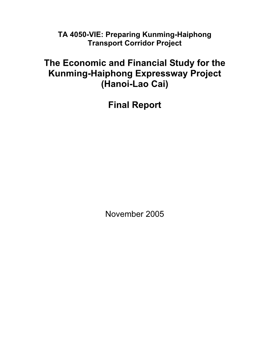 The Economic and Financial Study for the Kunming-Haiphong Expressway Project (Hanoi-Lao Cai)