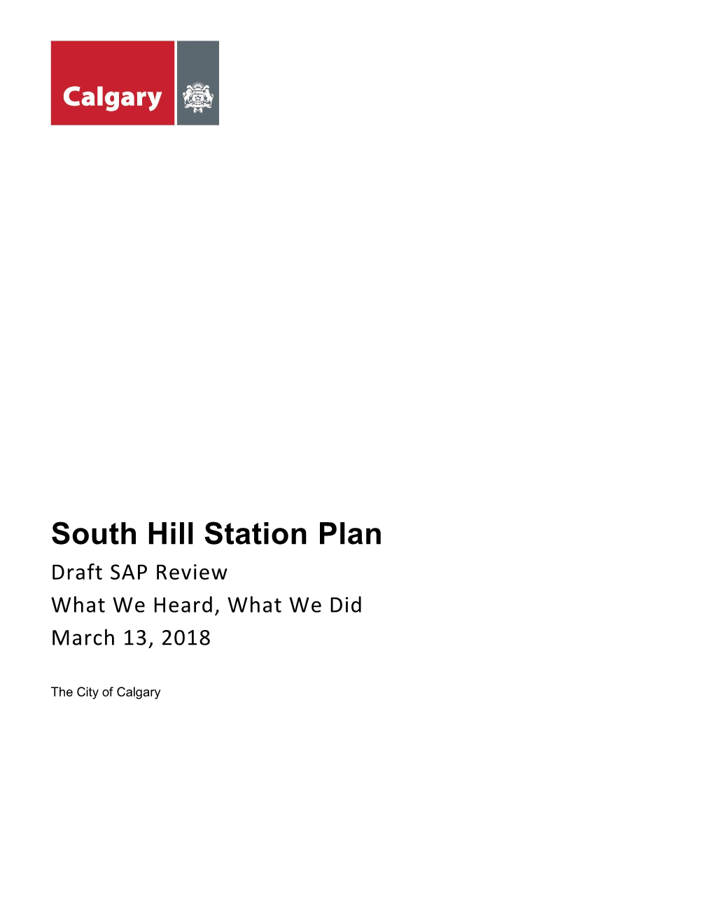 South Hill Station Plan Draft SAP Review What We Heard, What We Did March 13, 2018