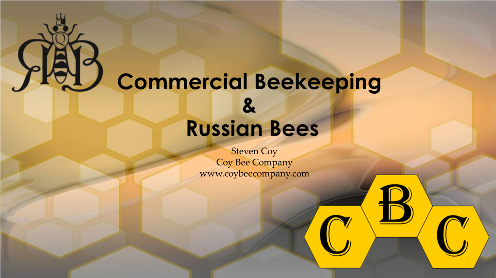 Commercial Beekeeping & Russian Bees