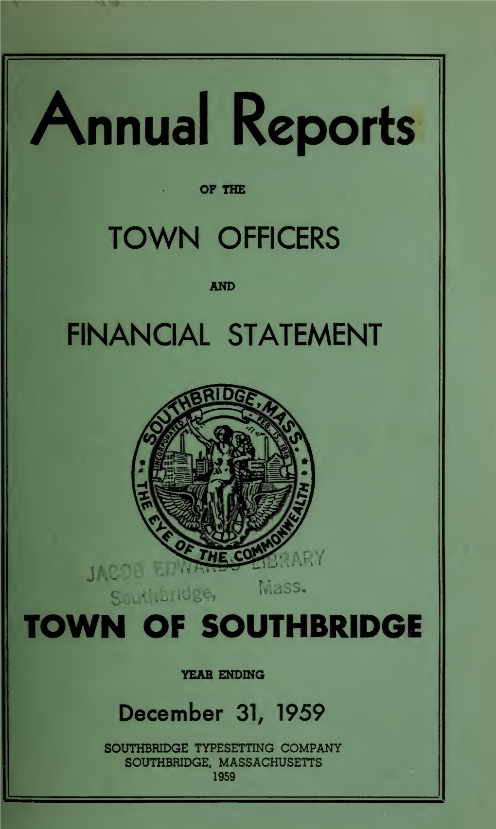 Annual Reports of the Town Officers of Southbridge for the Year Ending