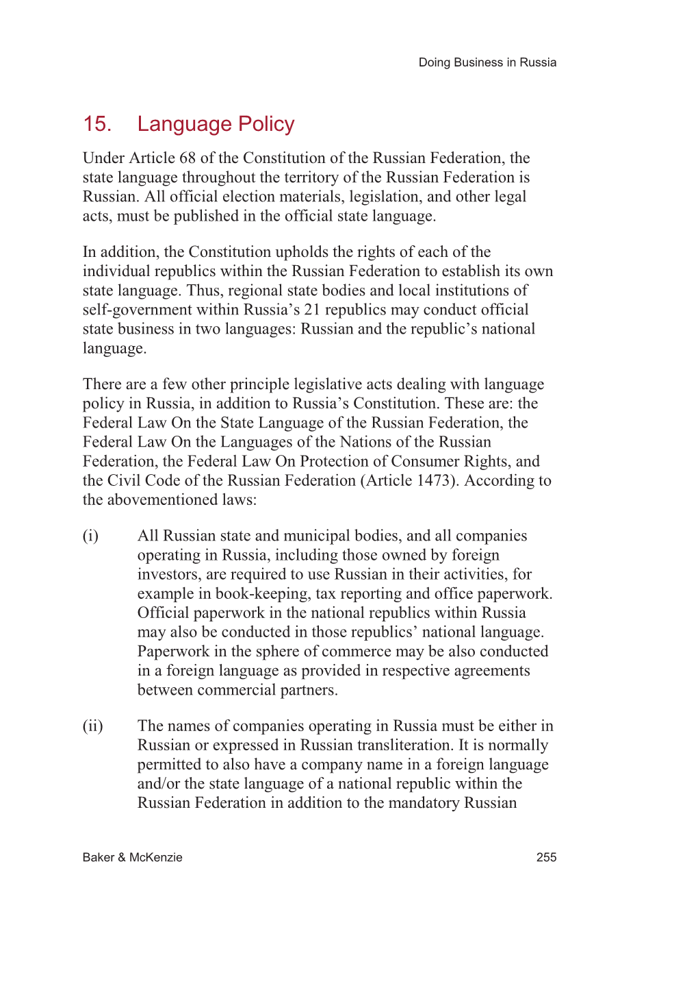 15. Language Policy Under Article 68 of the Constitution of the Russian Federation, the State Language Throughout the Territory of the Russian Federation Is Russian