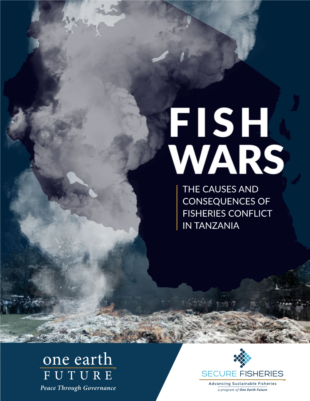 Fish Wars: the Causes and Consequences of Fisheries Conflict in Tanzania | I