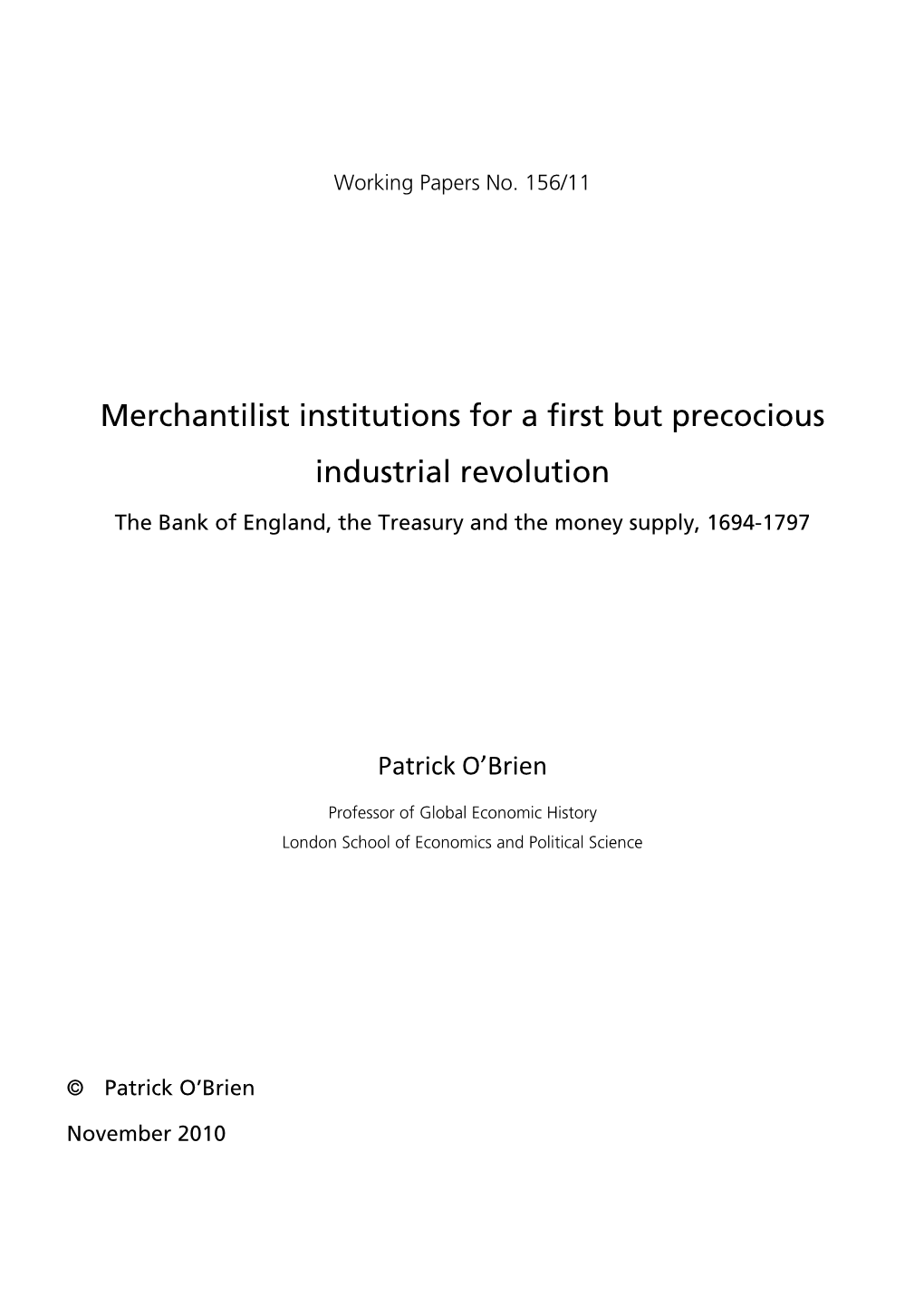 Merchantilist Institutions for a First but Precocious Industrial Revolution