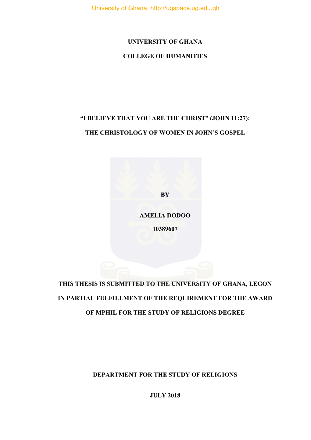 University of Ghana College of Humanities “I Believe That You Are the Christ” (John 11:27): the Christology of Women In