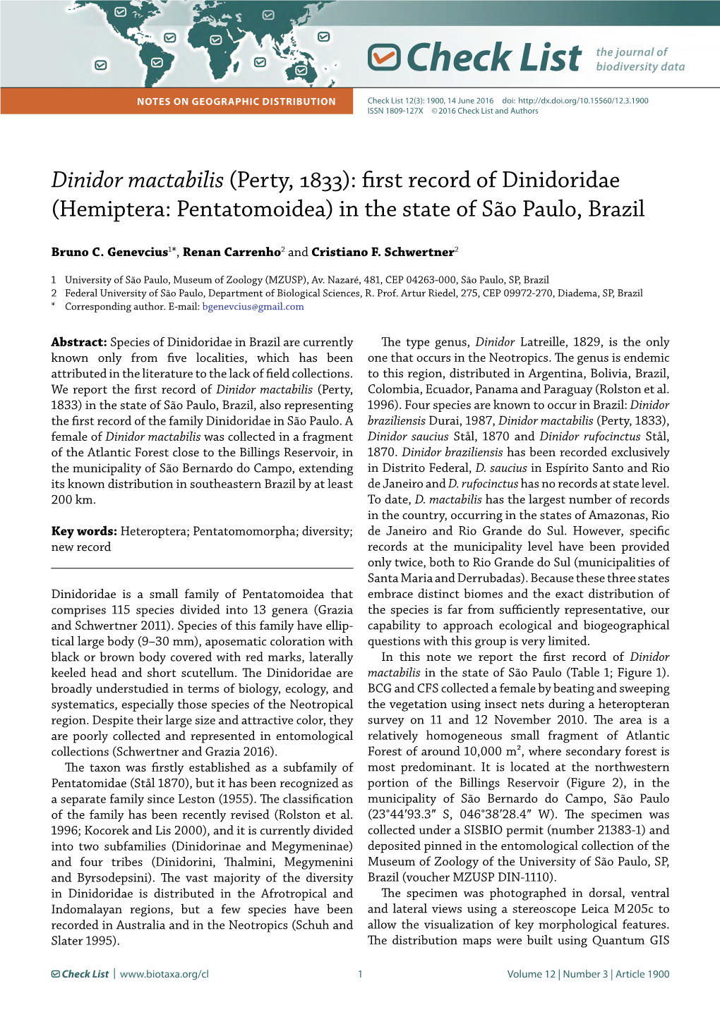 Dinidor Mactabilis (Perty, 1833): First Record of Dinidoridae (Hemiptera: Pentatomoidea) in the State of São Paulo, Brazil