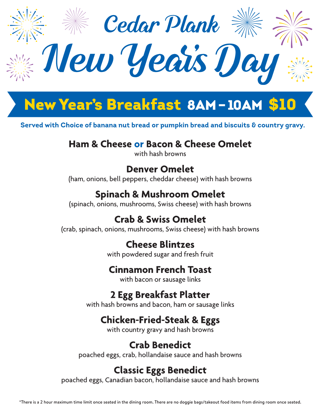 Cedar Plank New Year’S Day New Year’S Breakfast 8AM - 10AM $10