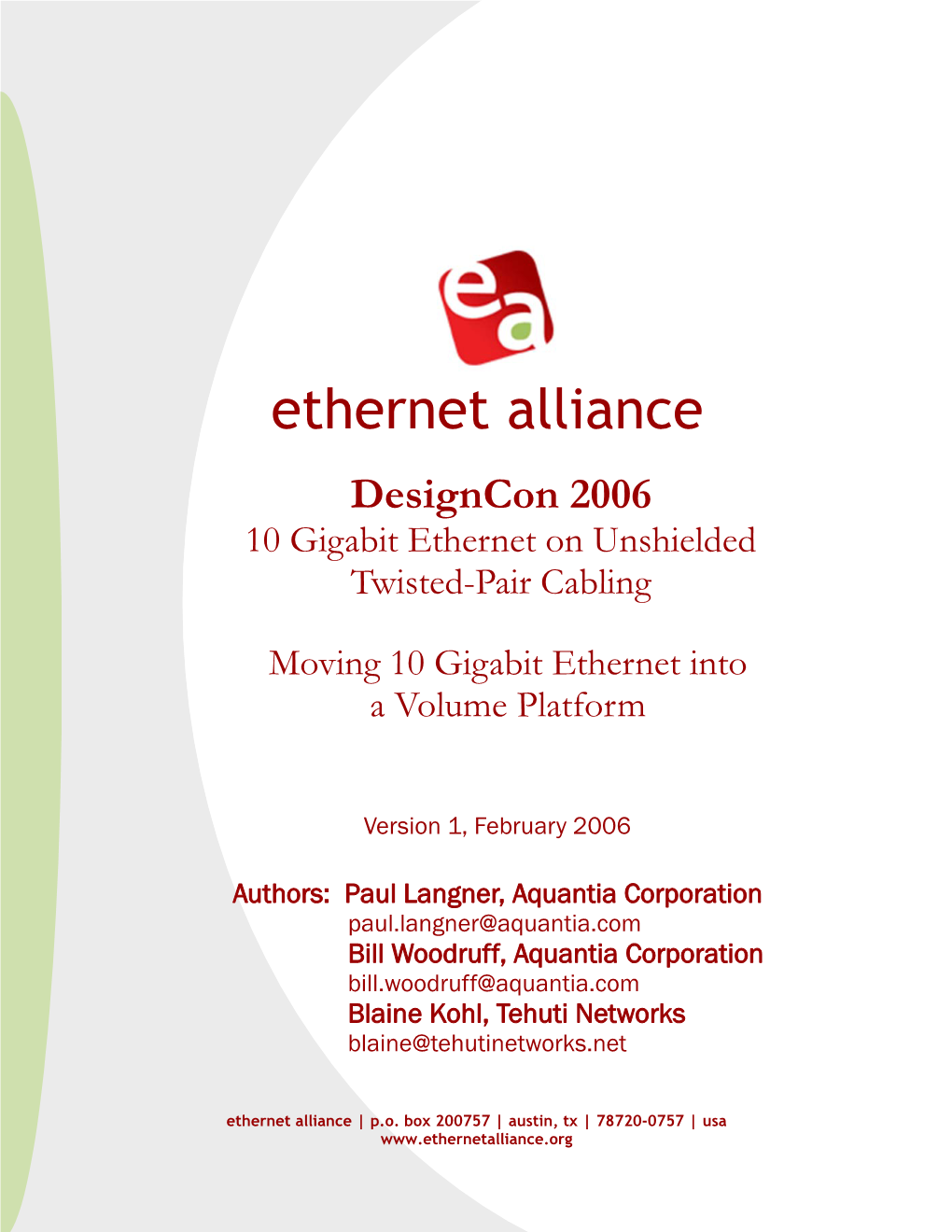 Ethernet Alliance Designcon 2006 10 Gigabit Ethernet on Unshielded Twisted-Pair Cabling