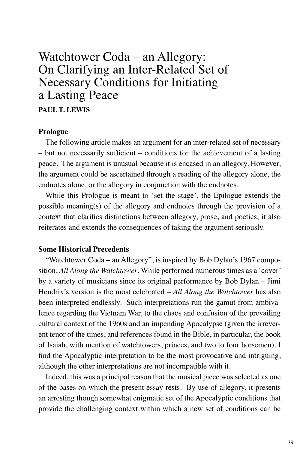 Watchtower Coda – an Allegory: on Clarifying an Inter-Related Set of Necessary Conditions for Initiating a Lasting Peace PAUL T