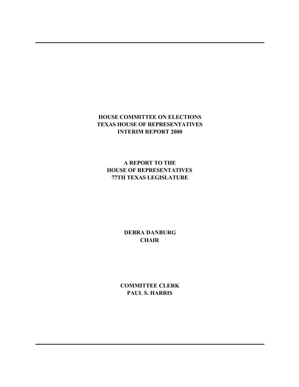 Housecommittee on Elections Texas House of Representatives Interim Report 2000 a Report to the House of Representatives 77Th