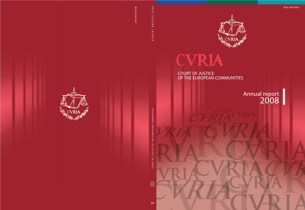 Annual Report 2008 MMUNITIES CO EUROPEAN the of JUSTICE of T UR CO 250 Inksave Uncoated; ISO CMYK Profile: Output 11:00:08; 2009 16, Apr Date: Mm); 297.00