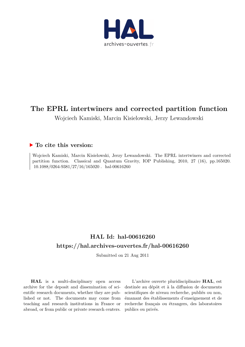 The EPRL Intertwiners and Corrected Partition Function Wojciech Kamiski, Marcin Kisielowski, Jerzy Lewandowski