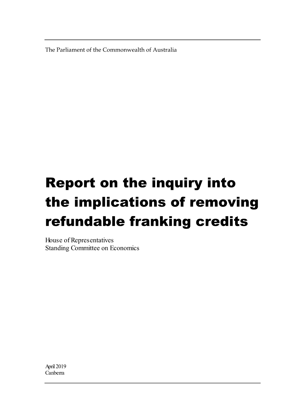 Report on the Inquiry Into the Implications of Removing Refundable Franking Credits