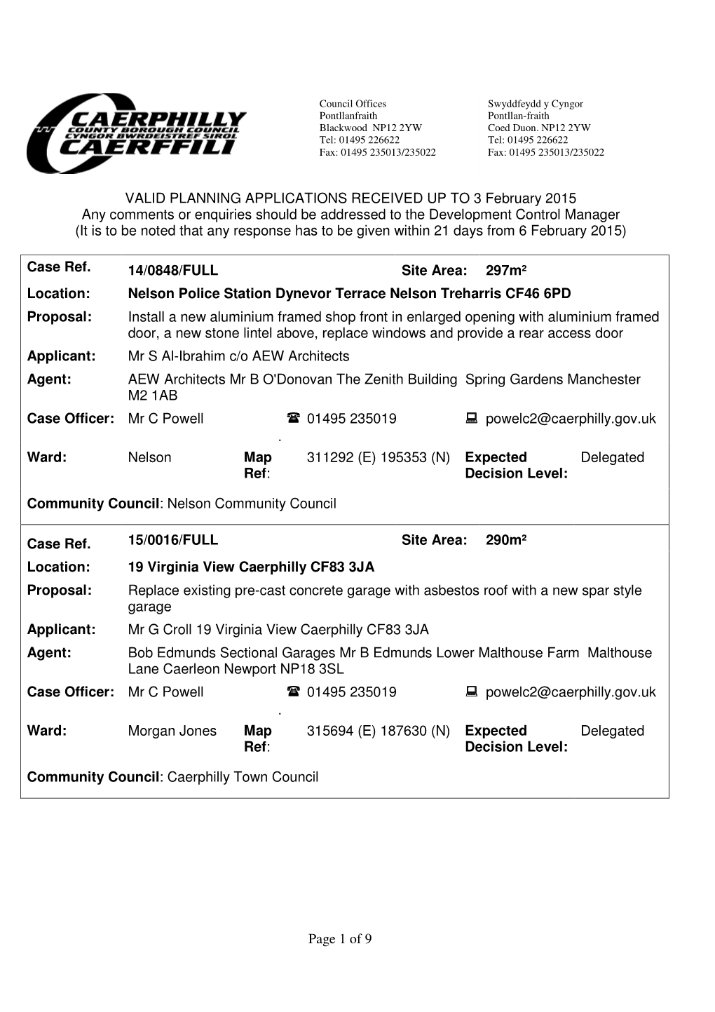 Page 1 of 9 VALID PLANNING APPLICATIONS RECEIVED up to 3 February 2015 Any Comments Or Enquiries Should Be Addressed to the Deve