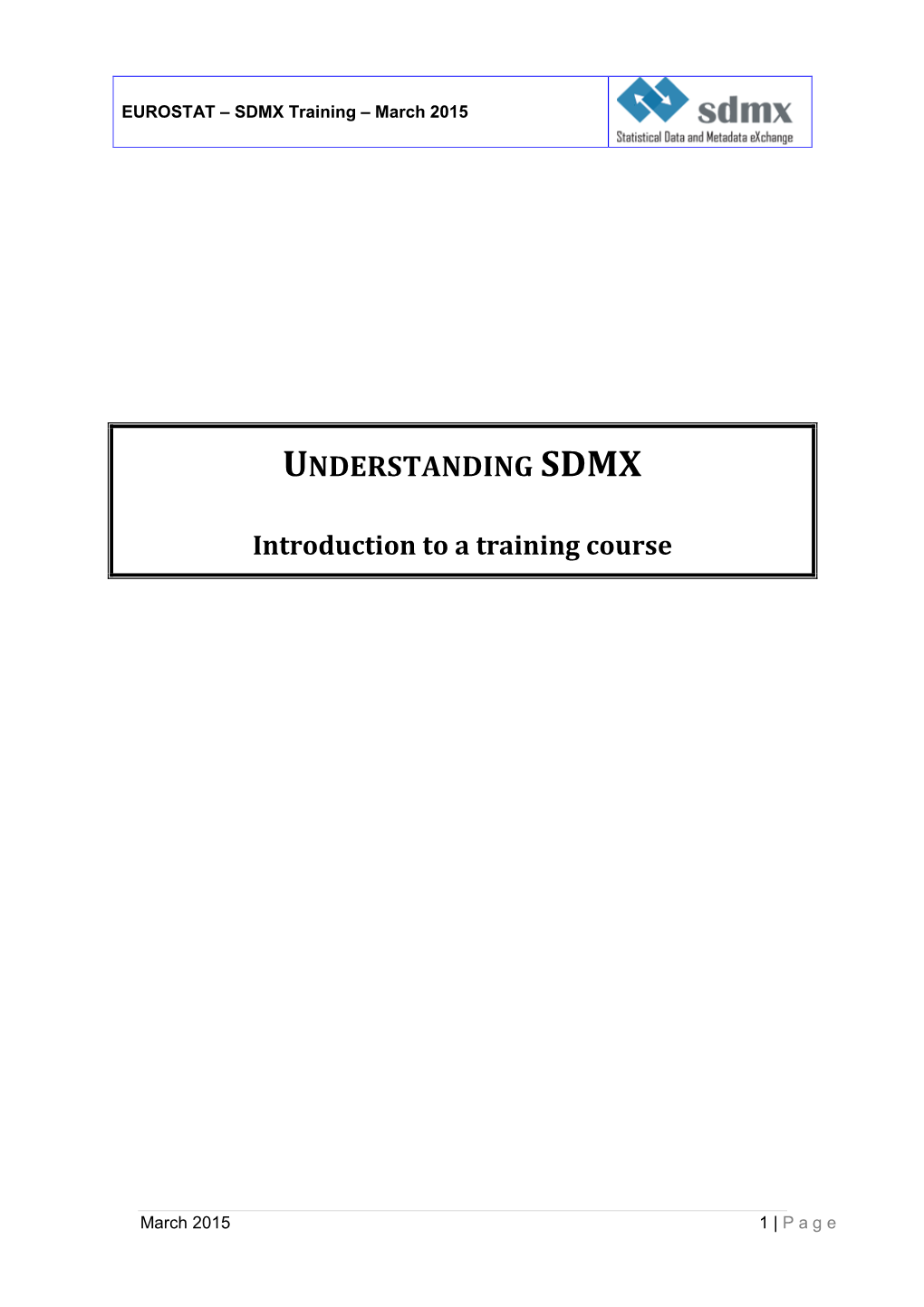 SDMX 2.1 User Guide Aims at Providing Guidance to Users of the Version 2.1 of the Technical Specification, Released in April 2011