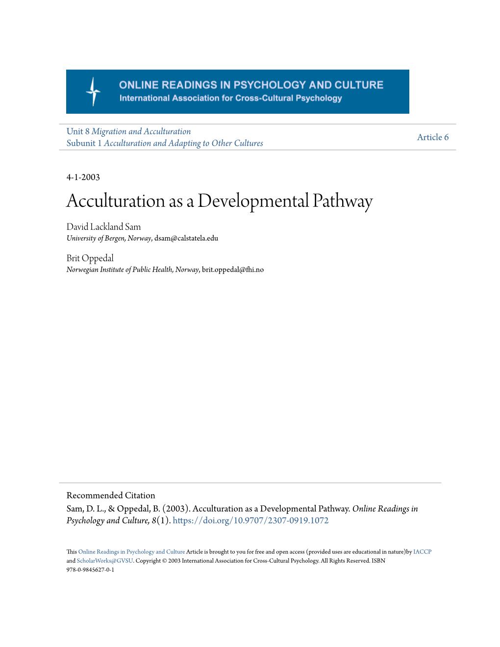 Acculturation As a Developmental Pathway David Lackland Sam University of Bergen, Norway, Dsam@Calstatela.Edu