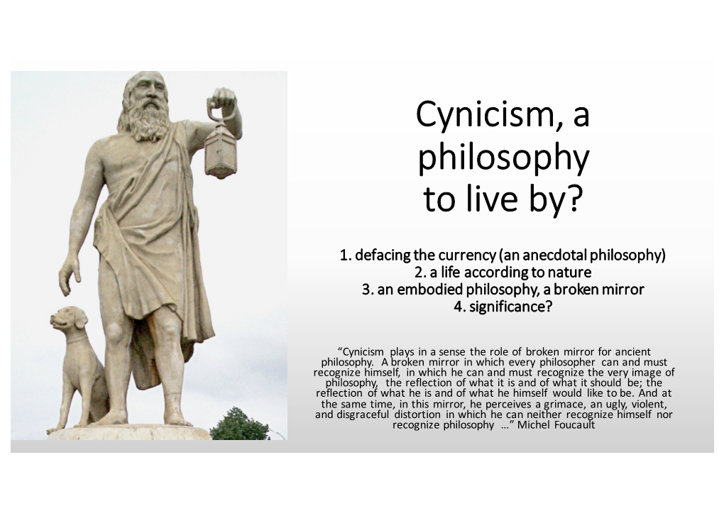 Cynicism, a Philosophy to Live By?