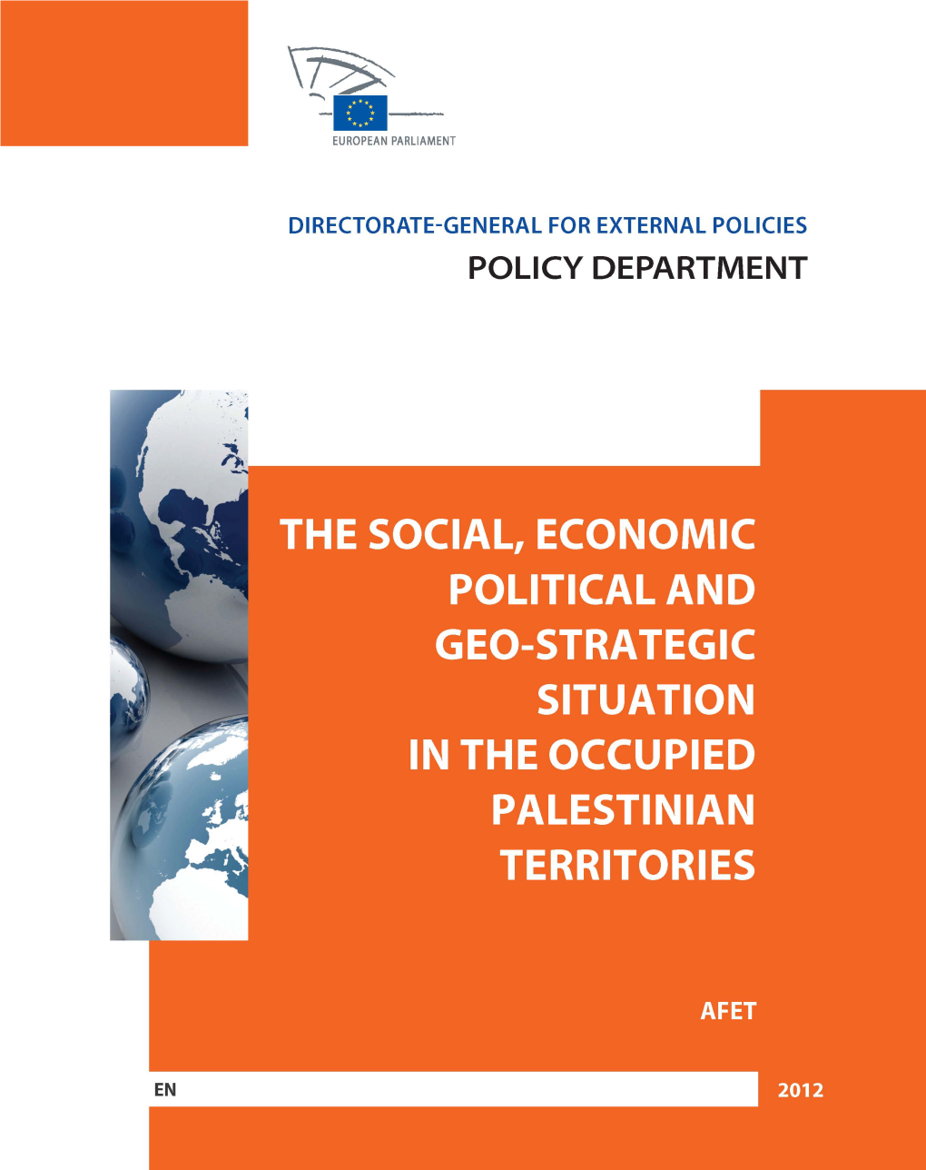 The Social, Economic, Political and Geo-Strategic Situation in the Occupied Palestinian Territories