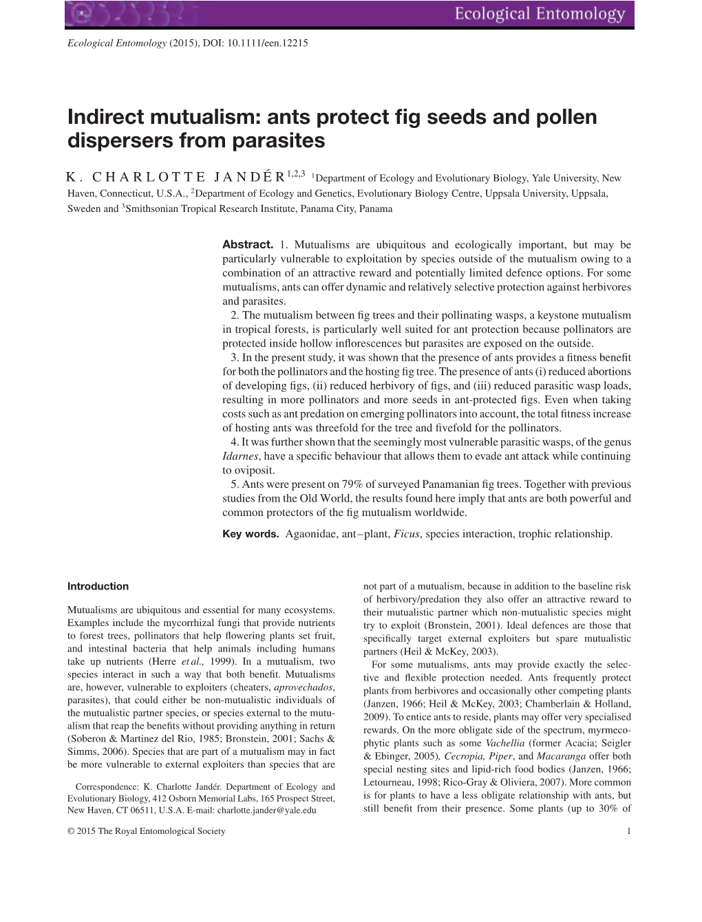 Indirect Mutualism: Ants Protect Fig Seeds and Pollen Dispersers from Parasites Ecological Entomology, 2015 K