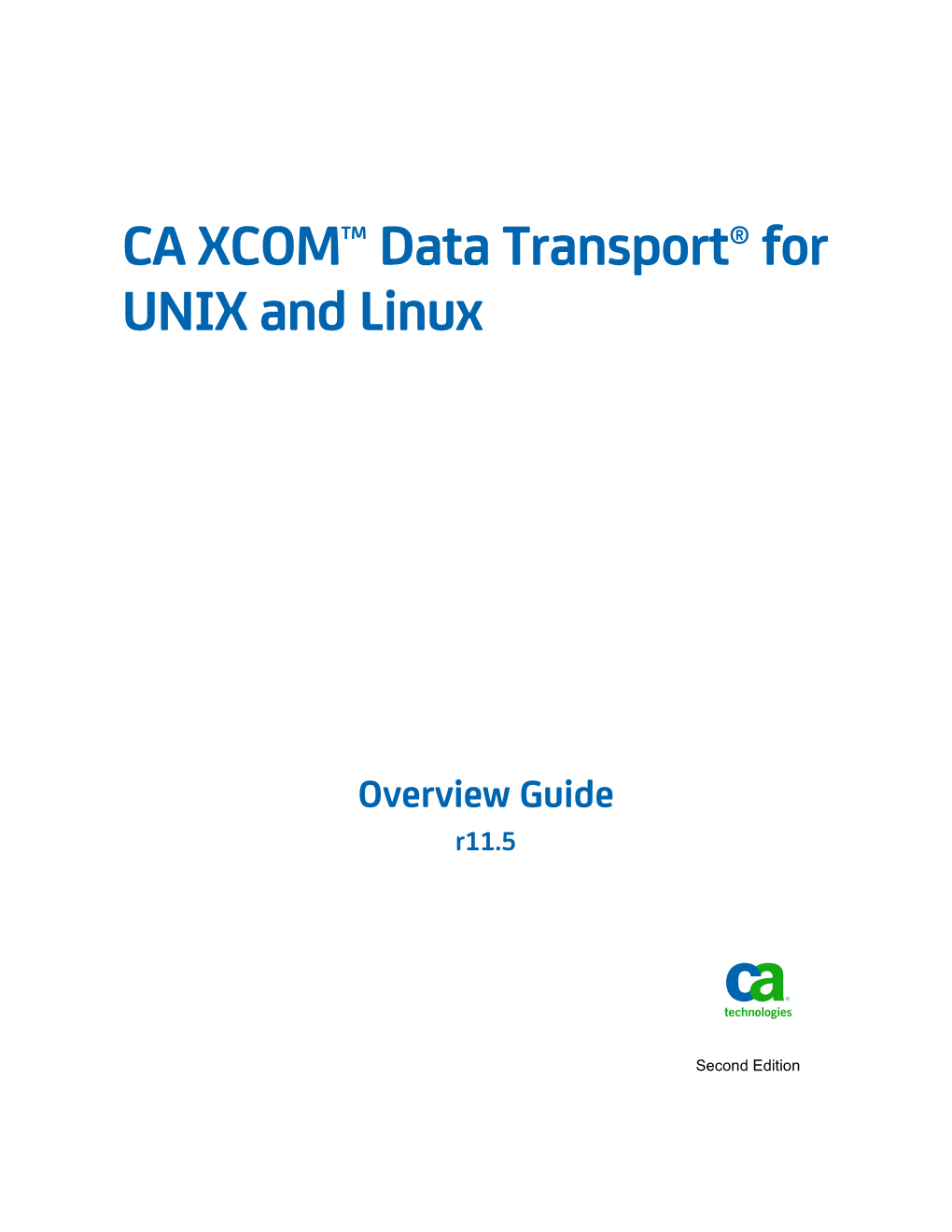 CA XCOM Data Transport for UNIX and Linux Overview Guide