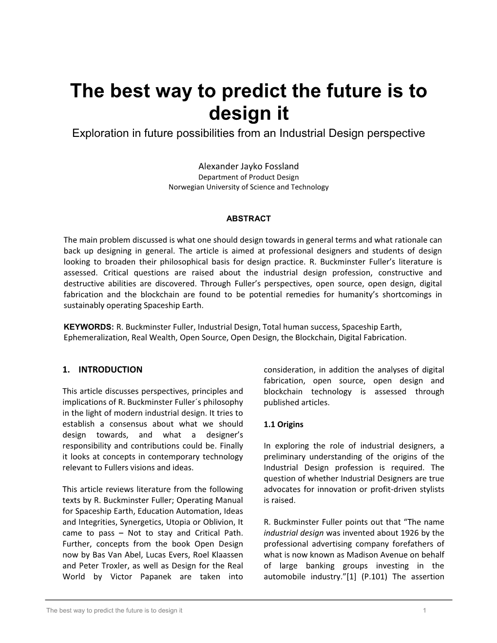 The Best Way to Predict the Future Is to Design It Exploration in Future Possibilities from an Industrial Design Perspective