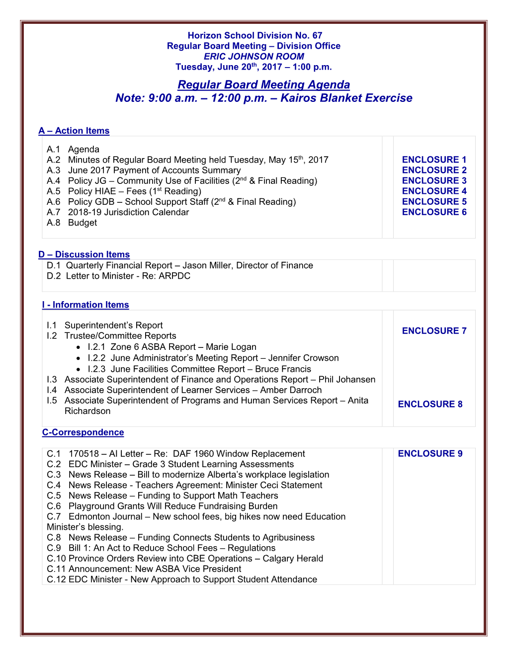 Regular Board Meeting Agenda Note: 9:00 Am – 12:00 Pm – Kairos